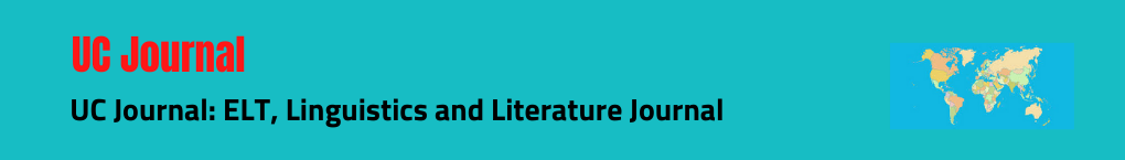 UC Journal: ELT, Linguistics and Literature Journal